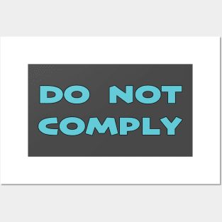 Do Not Comply Posters and Art